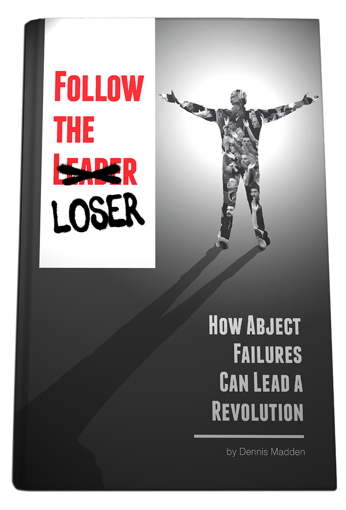 Follow the Loser book by Dennis Madden